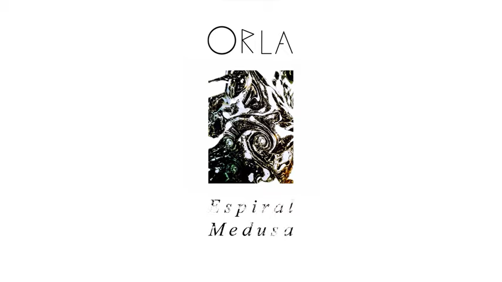 ORLA - Espiral Medusa